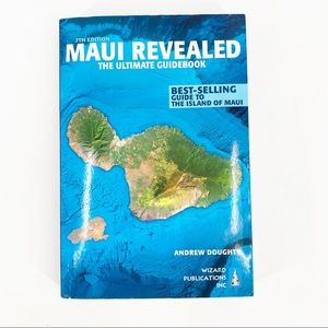 Maui Revealed The Ultimate Guidebook 7th Edition
